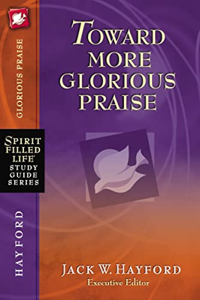 Toward More Glorious Praise