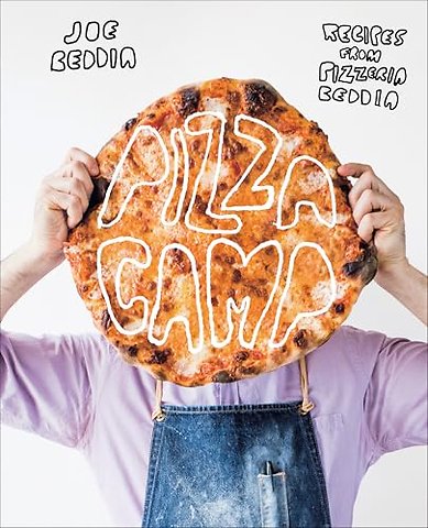 Pizza Camp: Recipes from Pizzeria Beddia