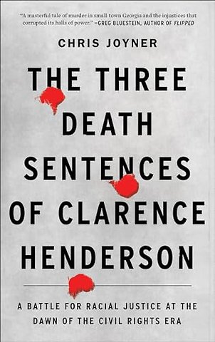 The Three Death Sentences of Clarence Henderson