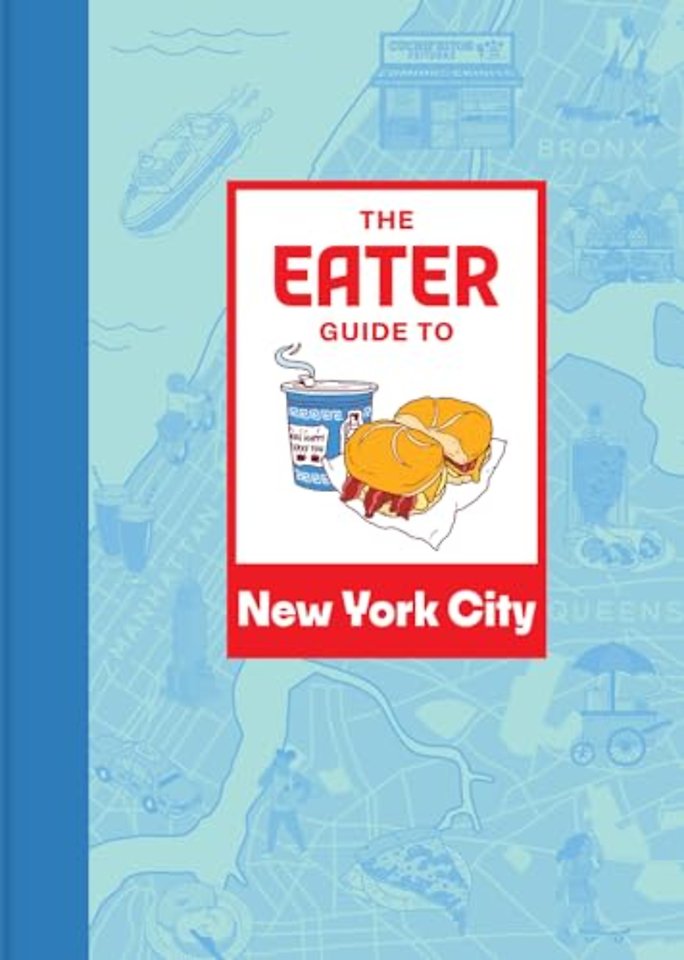 The Eater Guide to New York City