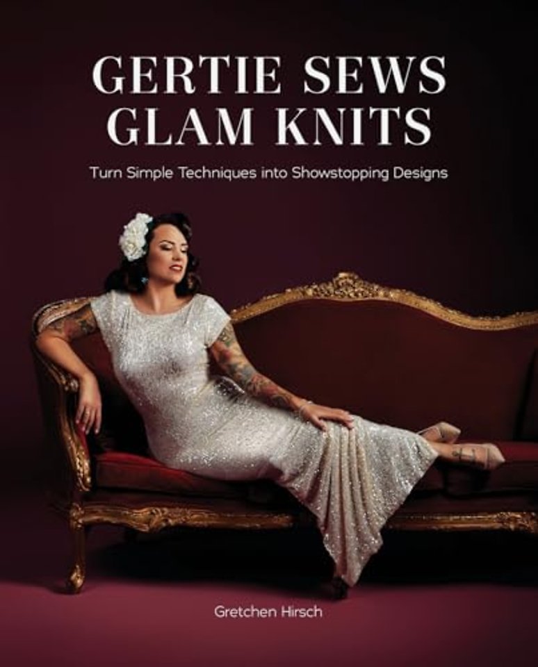 Gertie Sews Glam Knits