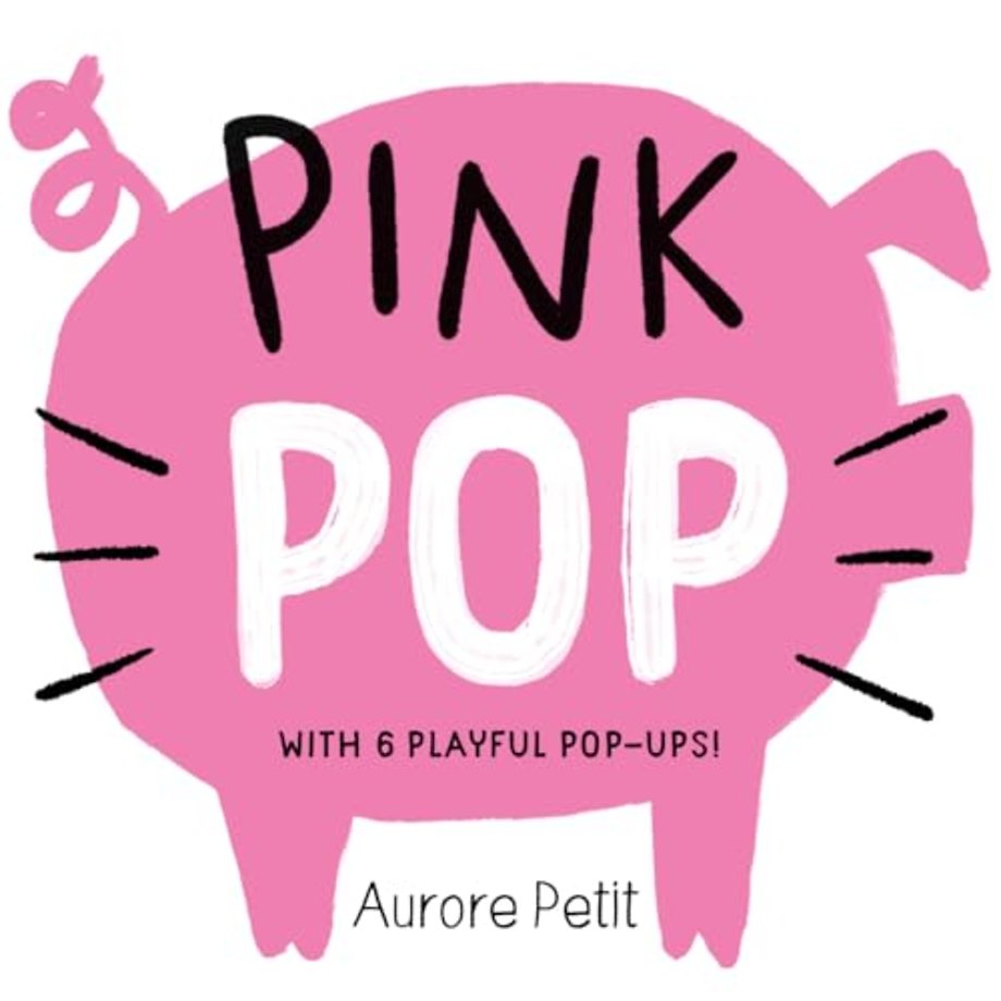 Pink Pop (With 6 Playful Pop-Ups!)