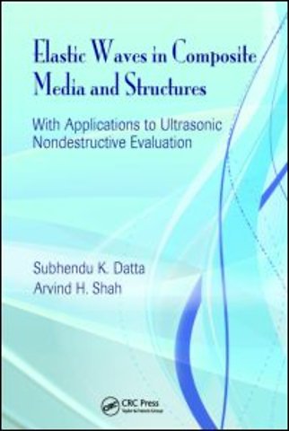 Elastic Waves in Composite Media and Structures