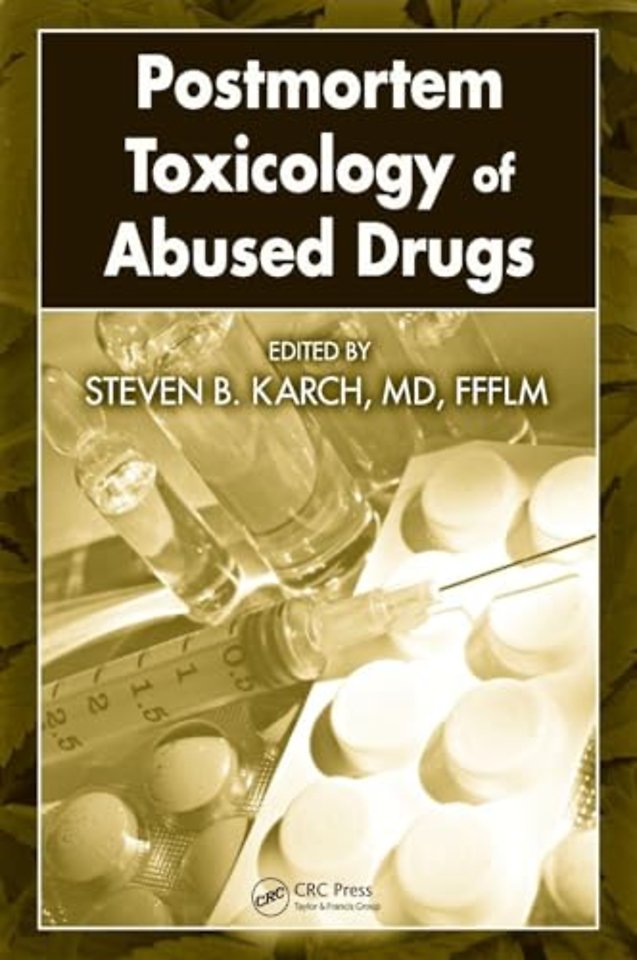 Postmortem Toxicology of Abused  Drugs