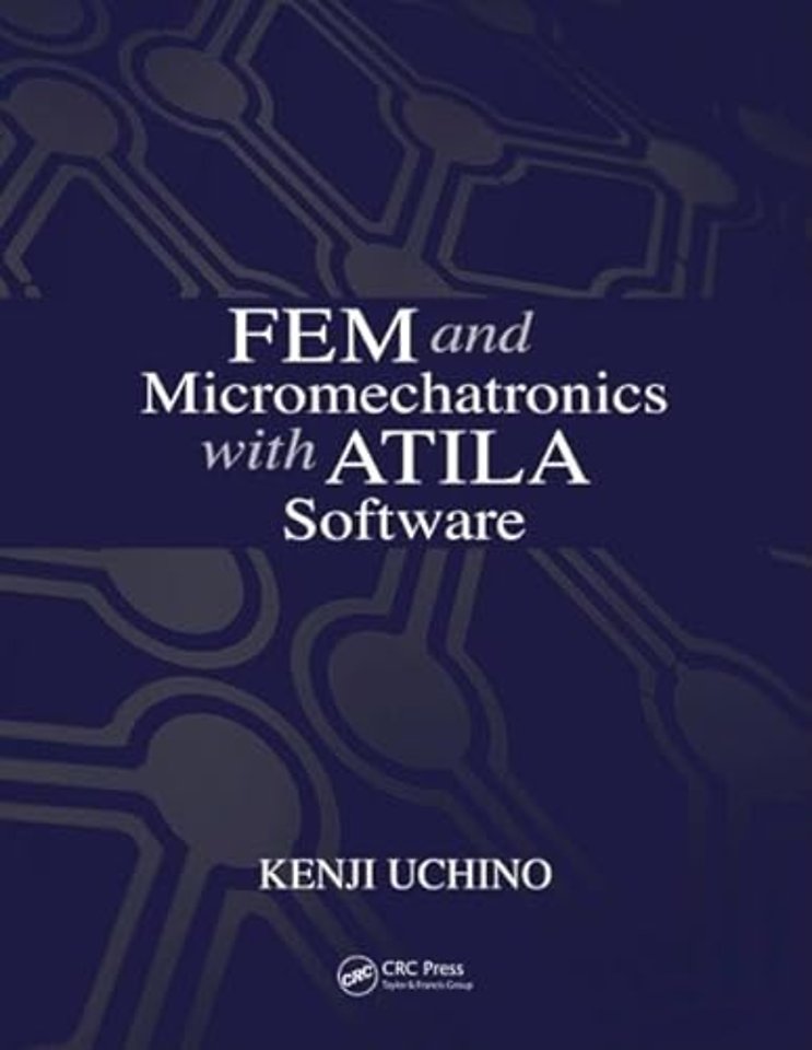 FEM and Micromechatronics with ATILA Software