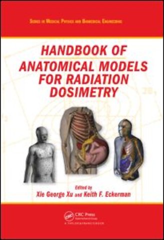 Handbook of Anatomical Models for Radiation Dosimetry
