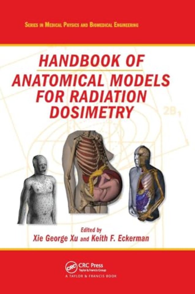 Handbook of Anatomical Models for Radiation Dosimetry