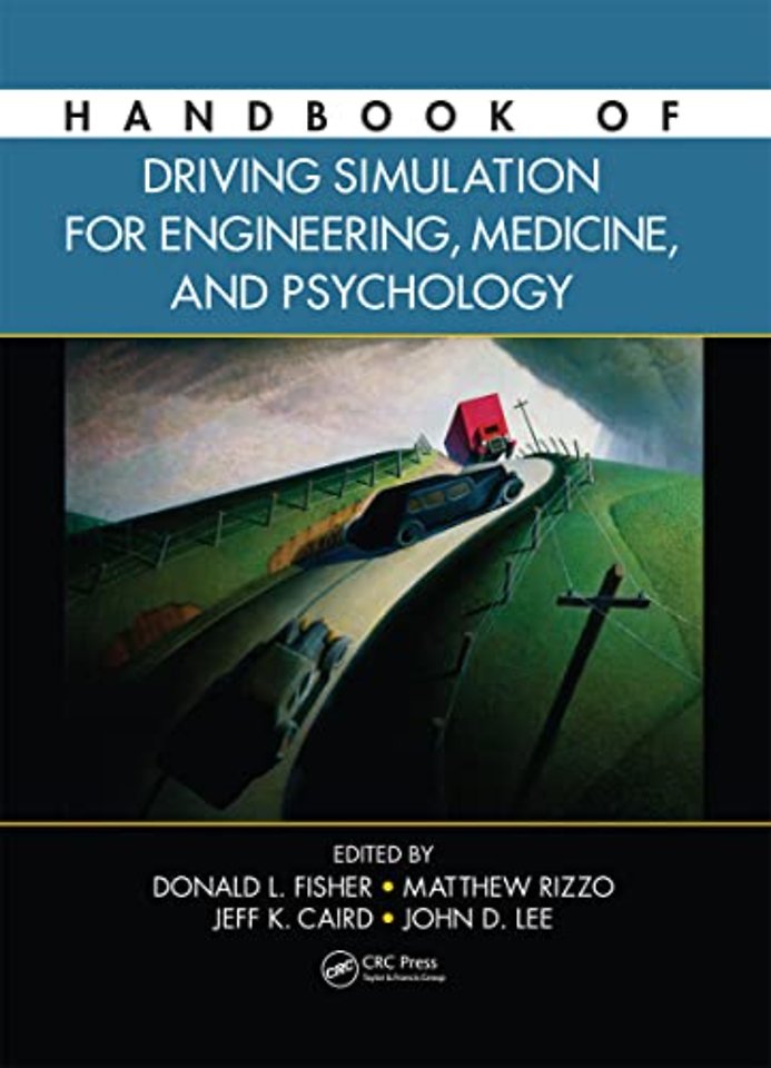 Handbook of Driving Simulation for Engineering, Medicine, and Psychology