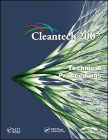 Technical Proceedings of the 2007 Cleantech Conference and Trade Show