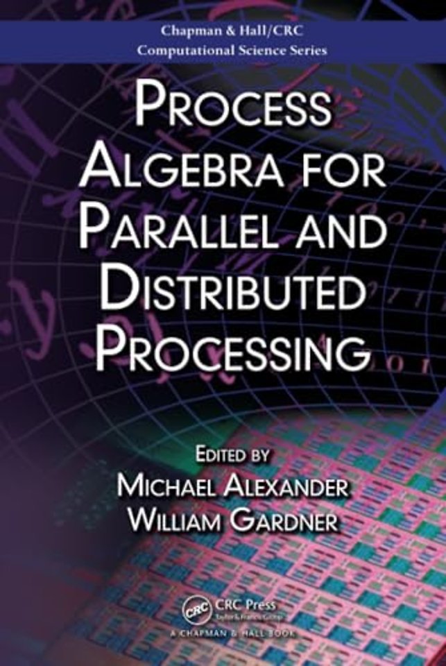 Process Algebra for Parallel and Distributed Processing