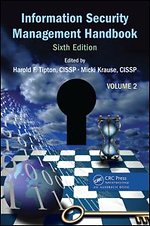 Information Security Management Handbook, Sixth Edition, Volume 2