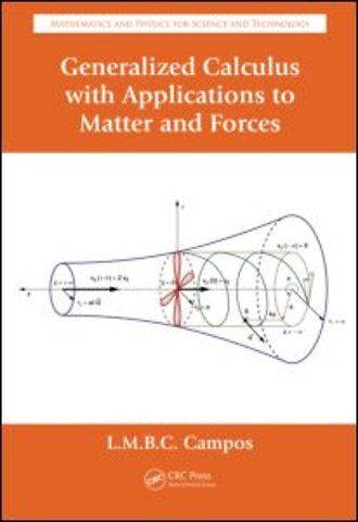 Generalized Calculus with Applications to Matter and Forces