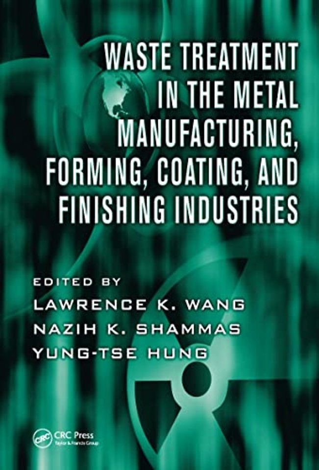 Waste Treatment in the Metal Manufacturing, Forming, Coating, and Finishing Industries