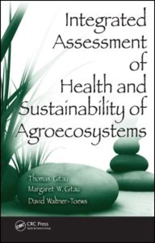 Integrated Assessment of Health and Sustainability of Agroecosystems