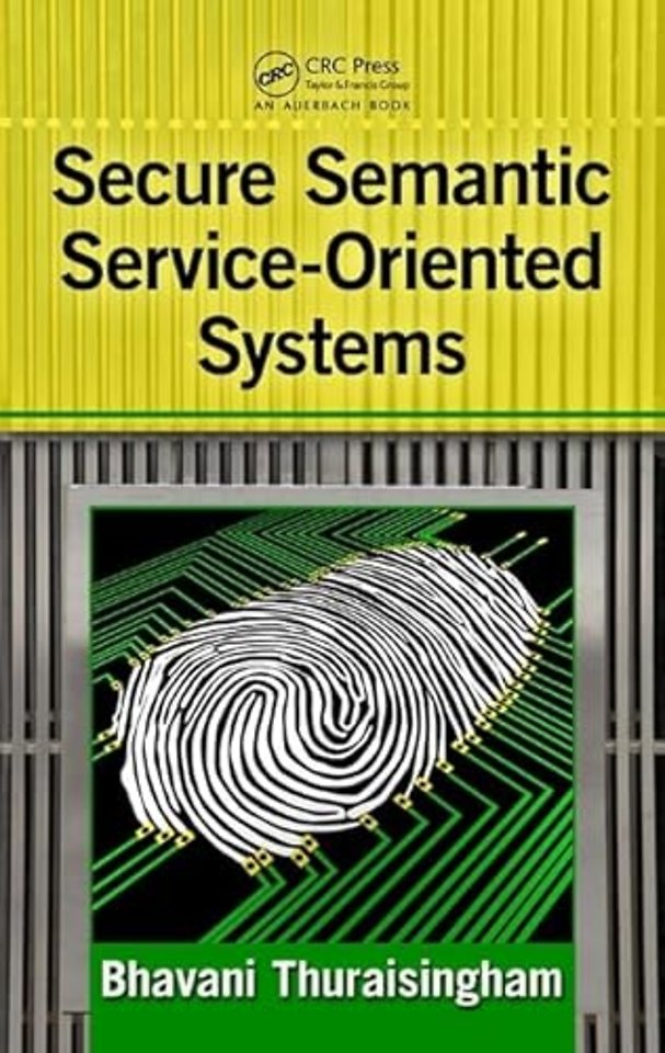 Secure Semantic Service-Oriented Systems
