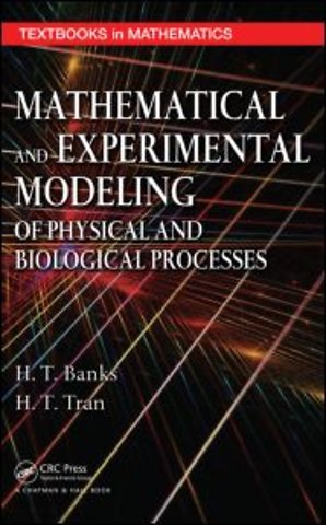 Mathematical and Experimental Modeling of Physical and Biological Processes