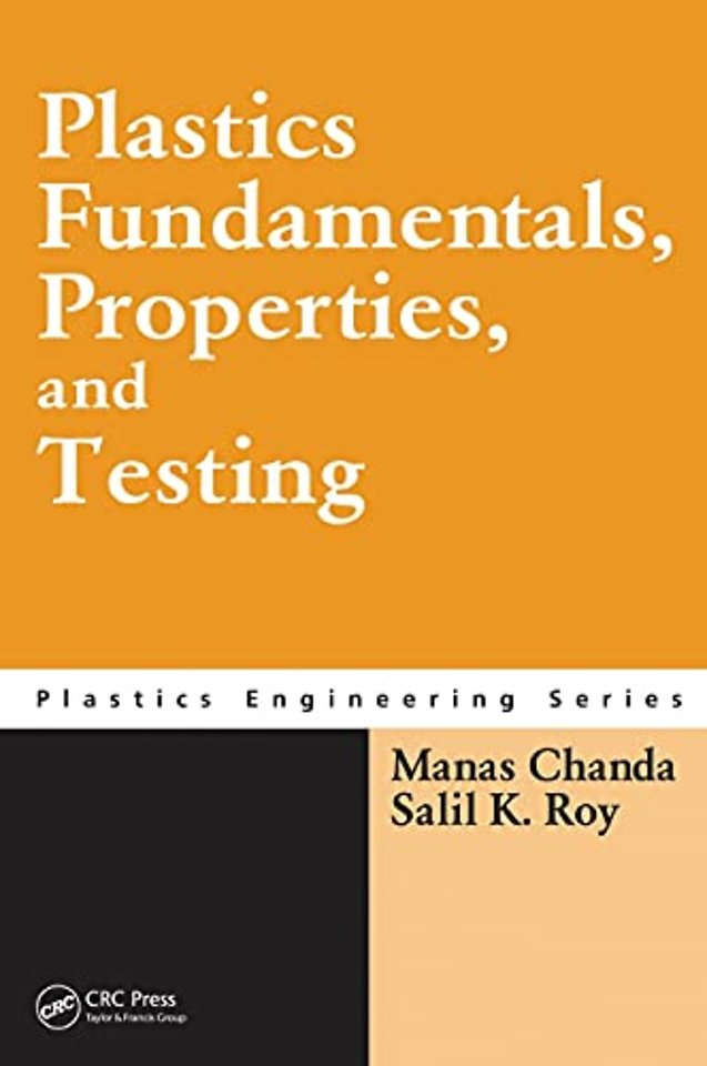 Plastics Fundamentals, Properties, and Testing
