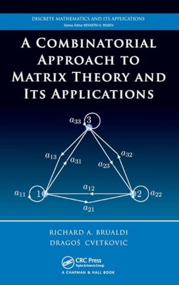 Combinatorial Approach  to Matrix Theory and Its Applications