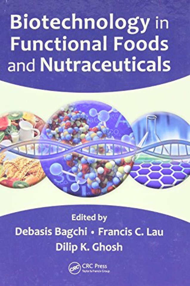 Biotechnology in Functional Foods and Nutraceuticals