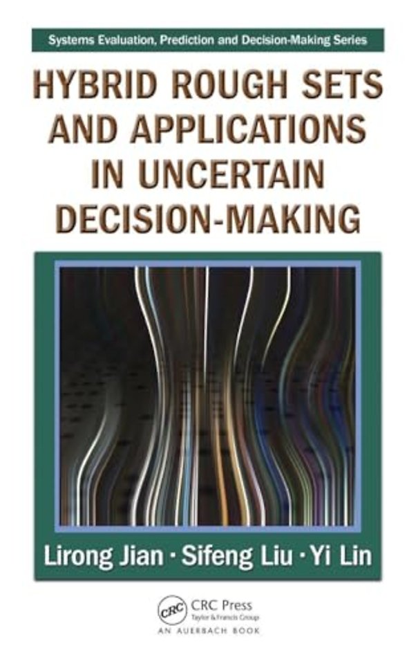 Hybrid Rough Sets and Applications in Uncertain Decision-Making