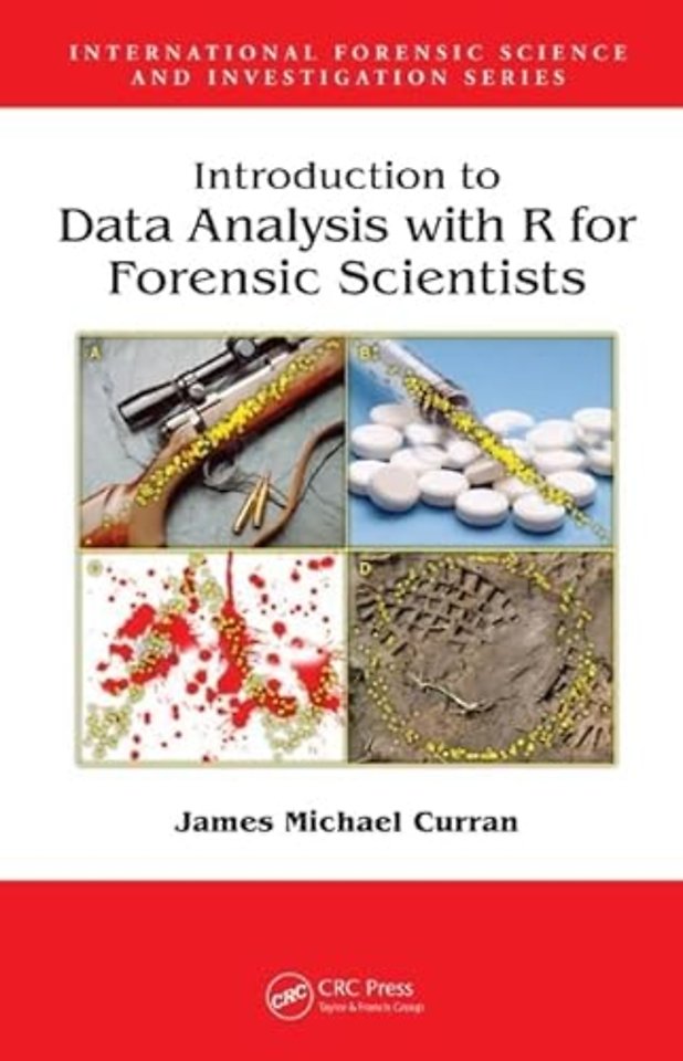 Introduction to Data Analysis with R for Forensic Scientists