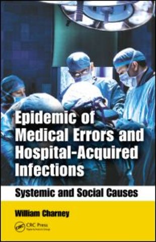Epidemic of Medical Errors and Hospital-Acquired Infections