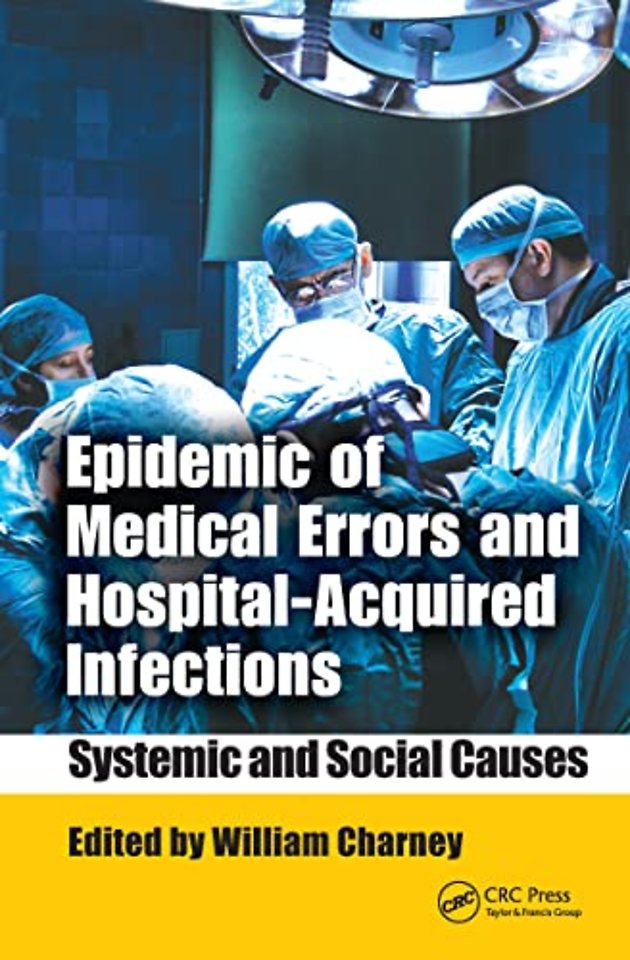 Epidemic of Medical Errors and Hospital-Acquired Infections