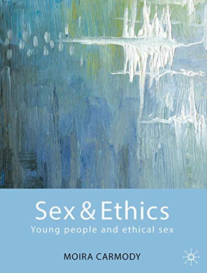 Sex and Ethics: young people and ethical sex