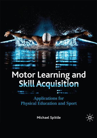 Motor Learning and Skill Acquisition