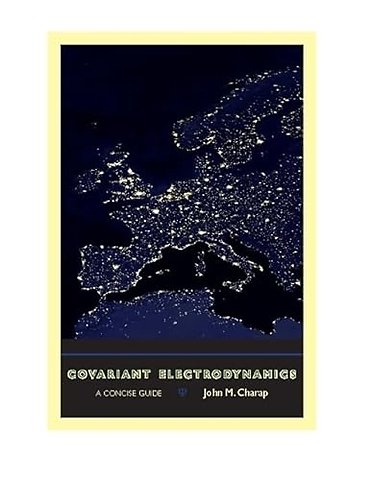 Covariant Electrodynamics – A Concise Guide