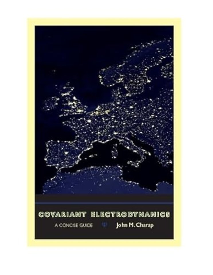 Covariant Electrodynamics – A Concise Guide