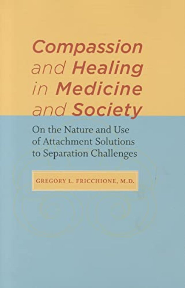 Compassion and Healing in Medicine and Society