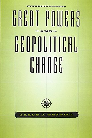 Great Powers and Geopolitical Change