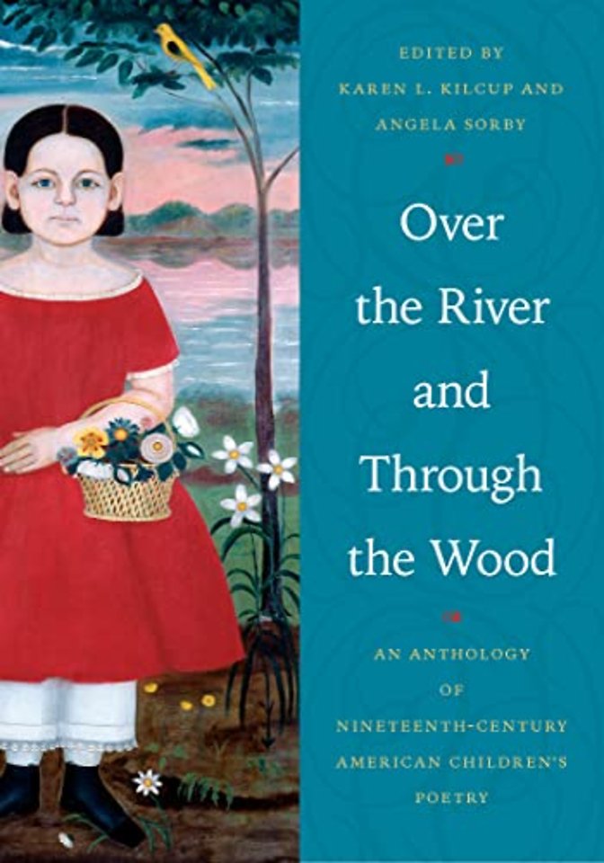 Over the River and Through the Wood – An Anthology  of Nineteenth–Century American Children`s Poetry