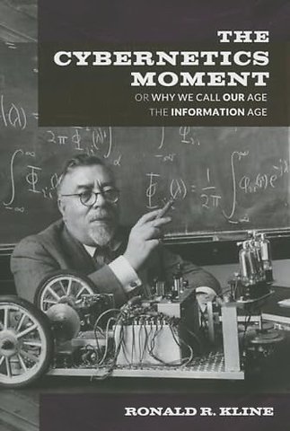 The Cybernetics Moment