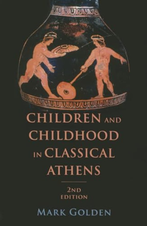 Children and Childhood in Classical Athens 2e