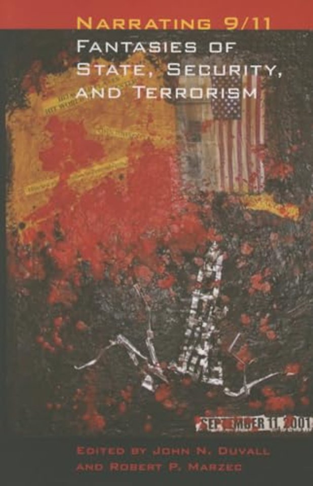Narrating 9/11 – Fantasies of State, Security, and Terrorism