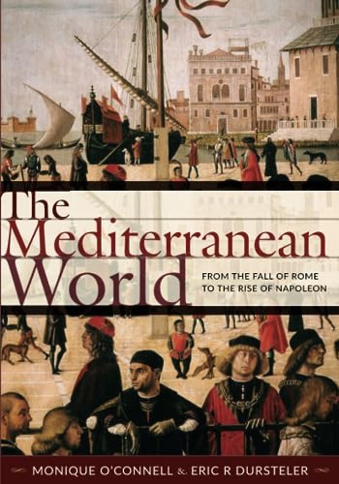 The Mediterranean World – From the Fall of Rome to the Rise of Napoleon