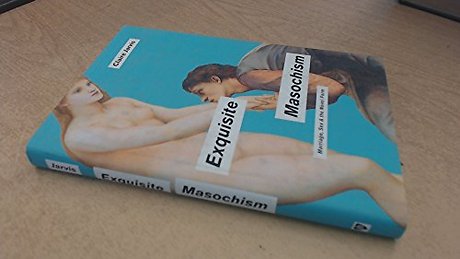 Exquisite Masochism