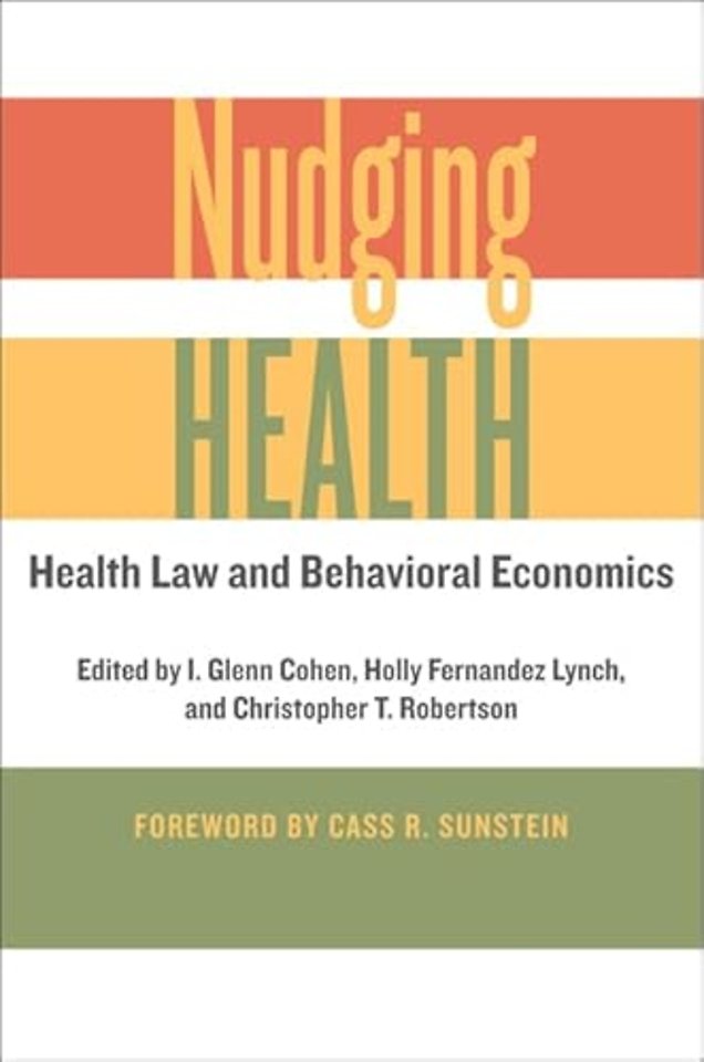 Nudging Health – Health Law and Behavioral Economics
