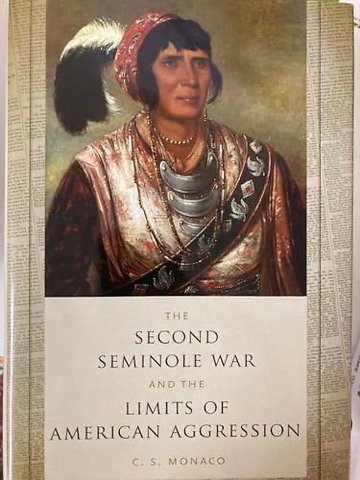 The Second Seminole War and the Limits of American Aggression