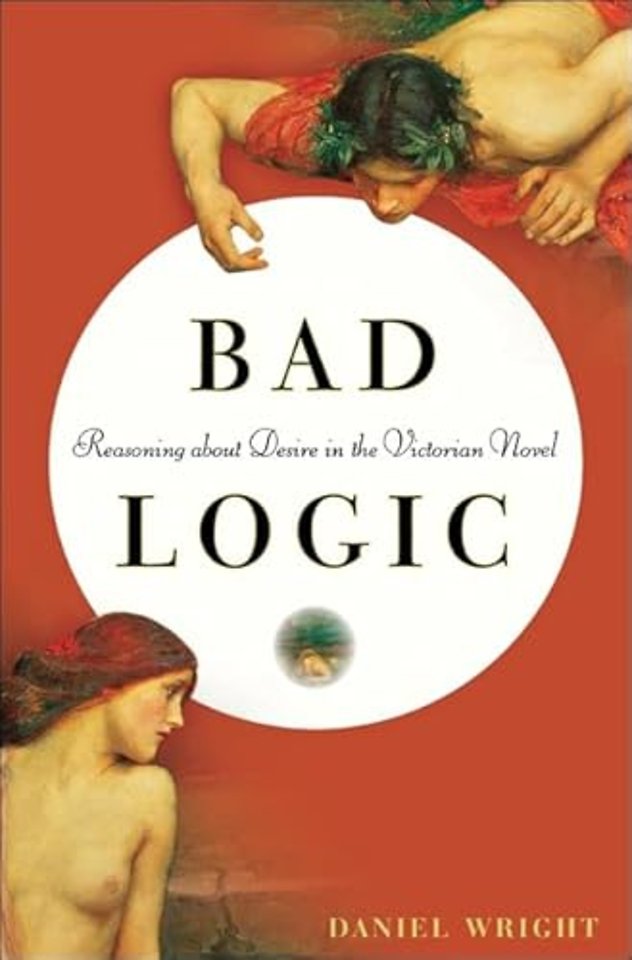 Bad Logic – Reasoning about Desire in the Victorian Novel