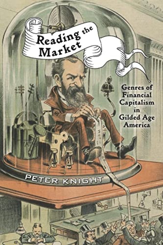 Reading the Market – Genres of Financial Capitalism in Gilded Age America