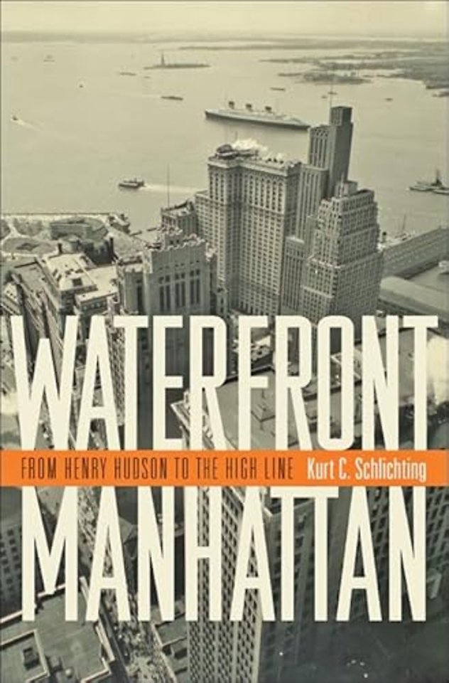 Waterfront Manhattan – From Henry Hudson to the High Line