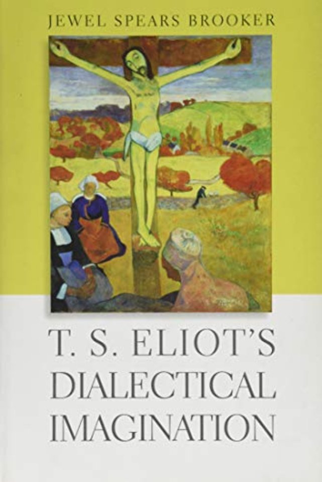 T. S. Eliot's Dialectical Imagination
