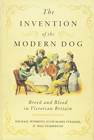 The Invention of the Modern Dog