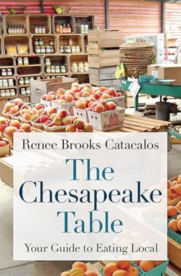 The Chesapeake Table – Your Guide to Eating Local