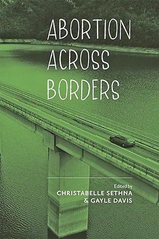 Abortion across Borders – Transnational Travel and Access to Abortion Services