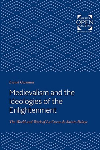 Medievalism and the Ideologies of the Enlightenment