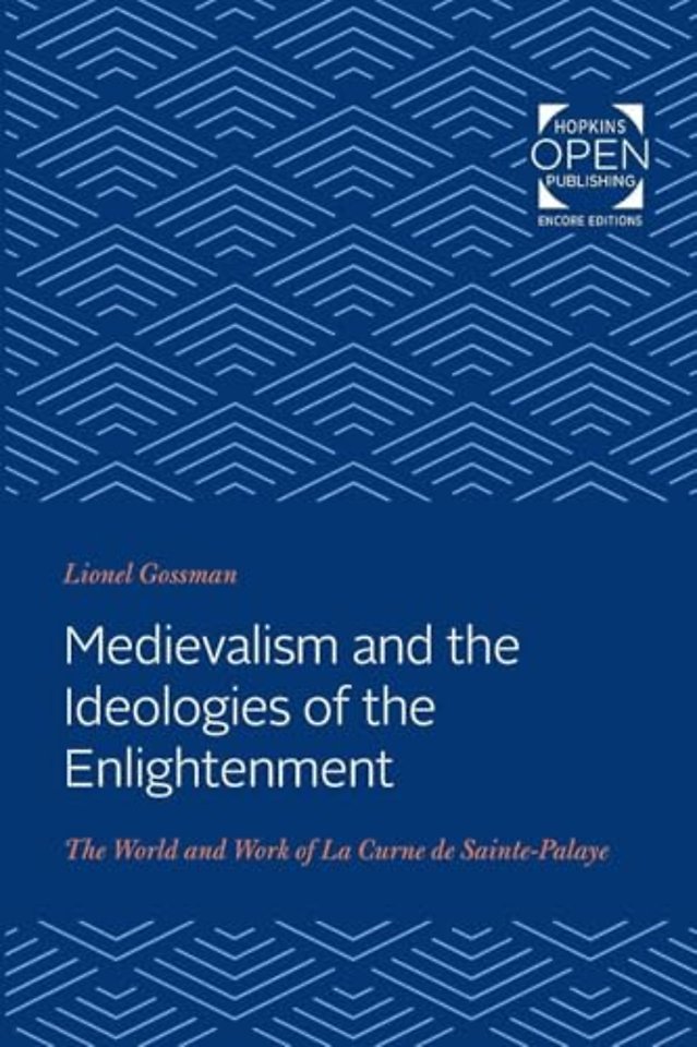 Medievalism and the Ideologies of the Enlightenment